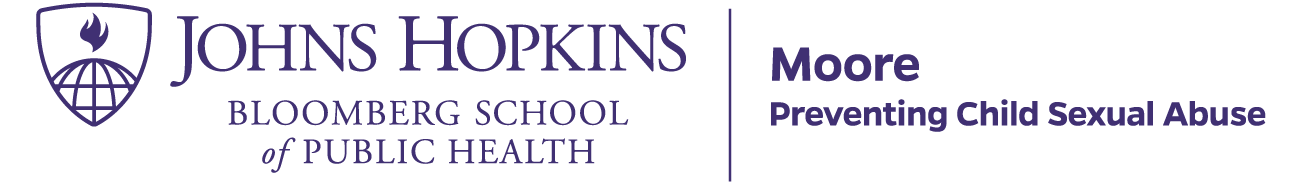 Johns Hopkins Bloomberg School of Public Health | Moore Center for the Prevention of Child Sexual Abuse
